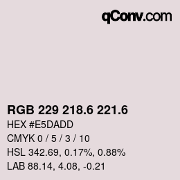 カラーコード: RGB 229 218.6 221.6 | qconv.com
