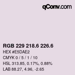 カラーコード: RGB 229 218.6 226.6 | qconv.com