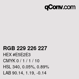 Color code: RGB 229 226 227 | qconv.com