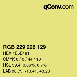 颜色代码: RGB 229 228 129 | qconv.com