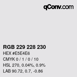 カラーコード: RGB 229 228 230 | qconv.com