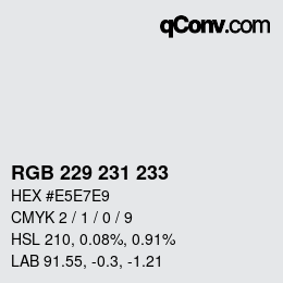 Farbcode: RGB 229 231 233 | qconv.com