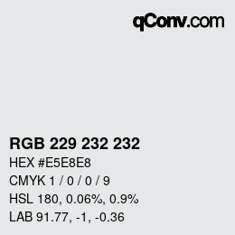 Código de color: RGB 229 232 232 | qconv.com
