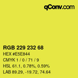 Color code: RGB 229 232 68 | qconv.com