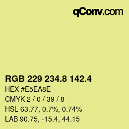 カラーコード: RGB 229 234.8 142.4 | qconv.com