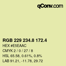 カラーコード: RGB 229 234.8 172.4 | qconv.com