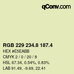 カラーコード: RGB 229 234.8 187.4 | qconv.com