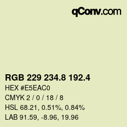 カラーコード: RGB 229 234.8 192.4 | qconv.com