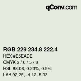 カラーコード: RGB 229 234.8 222.4 | qconv.com