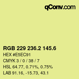 カラーコード: RGB 229 236.2 145.6 | qconv.com