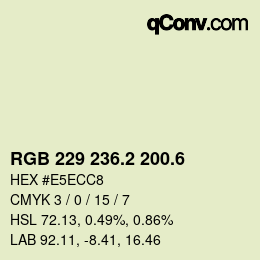 カラーコード: RGB 229 236.2 200.6 | qconv.com