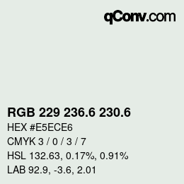 カラーコード: RGB 229 236.6 230.6 | qconv.com