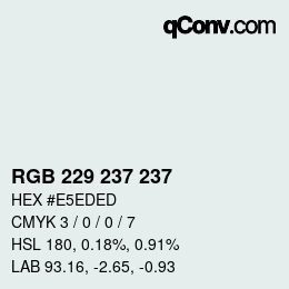颜色代码: RGB 229 237 237 | qconv.com