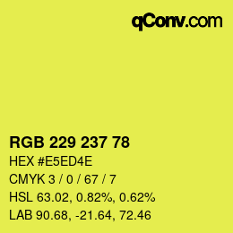 カラーコード: RGB 229 237 78 | qconv.com