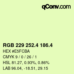 カラーコード: RGB 229 252.4 186.4 | qconv.com