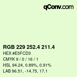 カラーコード: RGB 229 252.4 211.4 | qconv.com