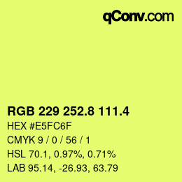 カラーコード: RGB 229 252.8 111.4 | qconv.com