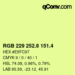 カラーコード: RGB 229 252.8 151.4 | qconv.com