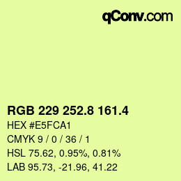 カラーコード: RGB 229 252.8 161.4 | qconv.com