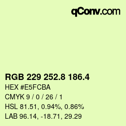カラーコード: RGB 229 252.8 186.4 | qconv.com