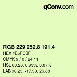 カラーコード: RGB 229 252.8 191.4 | qconv.com