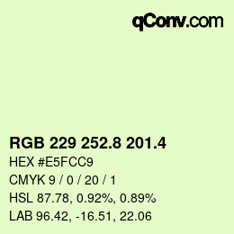 カラーコード: RGB 229 252.8 201.4 | qconv.com