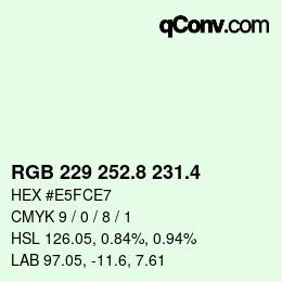 カラーコード: RGB 229 252.8 231.4 | qconv.com