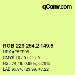 カラーコード: RGB 229 254.2 149.6 | qconv.com