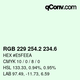 カラーコード: RGB 229 254.2 234.6 | qconv.com
