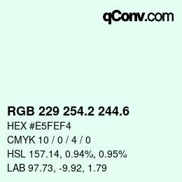 カラーコード: RGB 229 254.2 244.6 | qconv.com