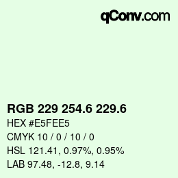 カラーコード: RGB 229 254.6 229.6 | qconv.com