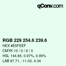 カラーコード: RGB 229 254.6 239.6 | qconv.com