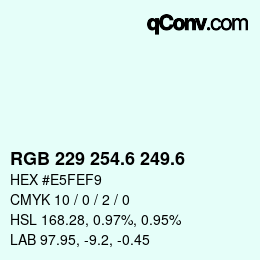 カラーコード: RGB 229 254.6 249.6 | qconv.com