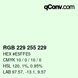 Color code: RGB 229 255 229 | qconv.com