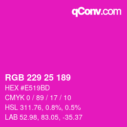 カラーコード: RGB 229 25 189 | qconv.com