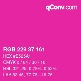 颜色代码: RGB 229 37 161 | qconv.com