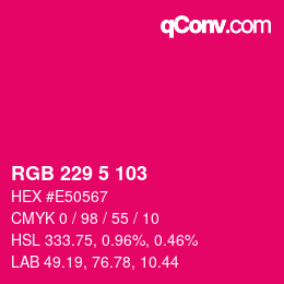 カラーコード: RGB 229 5 103 | qconv.com