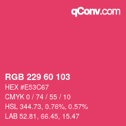 カラーコード: RGB 229 60 103 | qconv.com