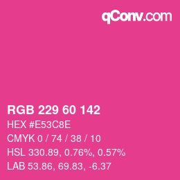 カラーコード: RGB 229 60 142 | qconv.com