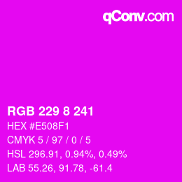 Color code: RGB 229 8 241 | qconv.com