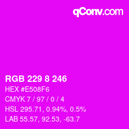カラーコード: RGB 229 8 246 | qconv.com