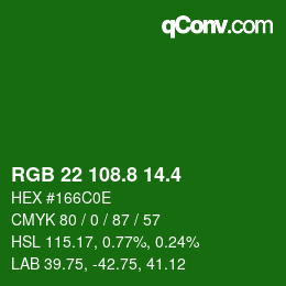 カラーコード: RGB 22 108.8 14.4 | qconv.com