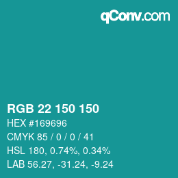 カラーコード: RGB 22 150 150 | qconv.com