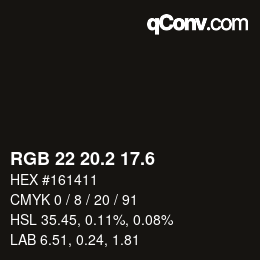 カラーコード: RGB 22 20.2 17.6 | qconv.com