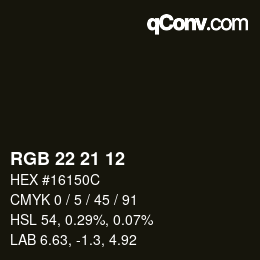 Color code: RGB 22 21 12 | qconv.com