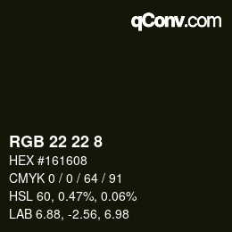 Color code: RGB 22 22 8 | qconv.com