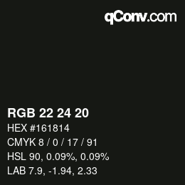 Color code: RGB 22 24 20 | qconv.com