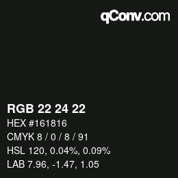 Color code: RGB 22 24 22 | qconv.com