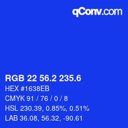 カラーコード: RGB 22 56.2 235.6 | qconv.com