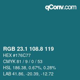 カラーコード: RGB 23.1 108.8 119 | qconv.com